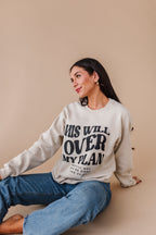 His Will Over My Plan Crewneck