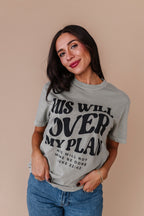His Will Over My Plan Adult Tee - 2 Colors