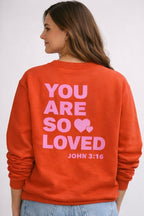 You Are So Loved Crewneck - Orange